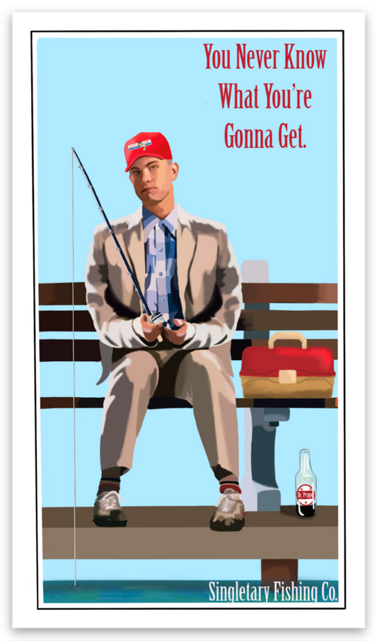 You Never Know What You're Gonna Get - Singletary Fishing Co Sticker